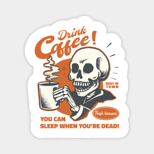Drink Coffee Magnet