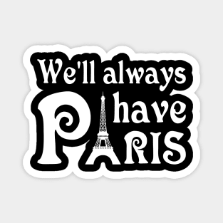 We will always have Paris Magnet