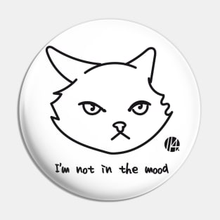 not in the mood cat Pin