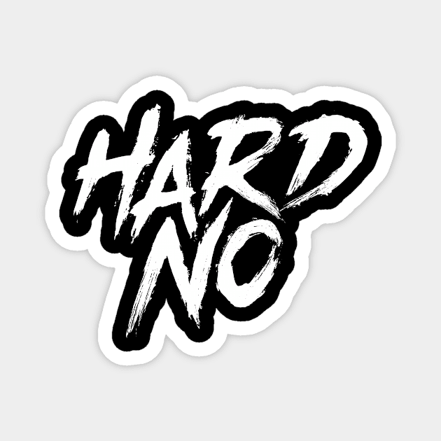 Hard No Letterkenny Magnet by idjie