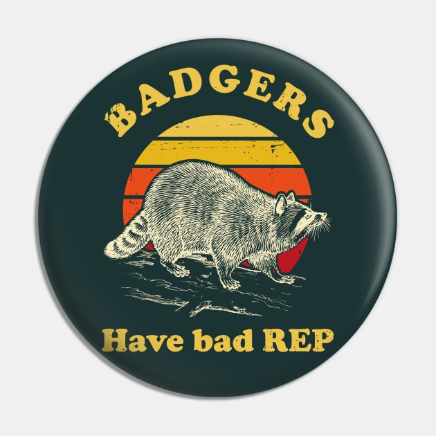 Badgers have bad reputation Pin by Made by Popular Demand