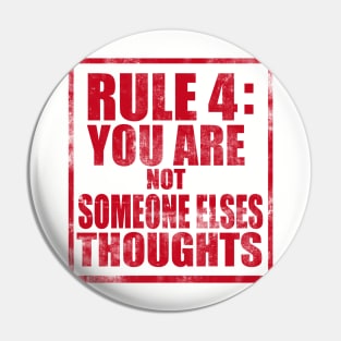 Rule #4: You are not someone else's thoughts Pin