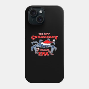 Christmas In My Crabby Holiday Era Blue Crab Grumpy Humor Grinch Humbug Phone Case