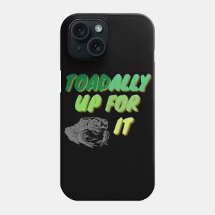 Toadally Up For IT Phone Case
