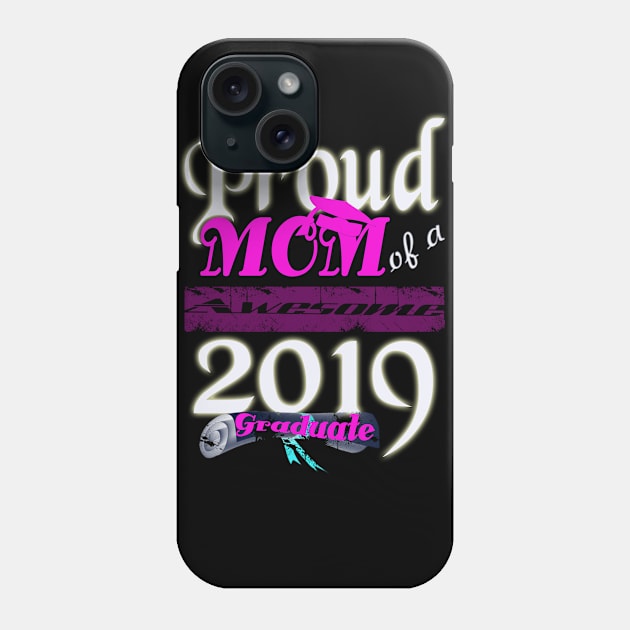 proud mom of a  awesome 2019 graduate Phone Case by khadkabanc