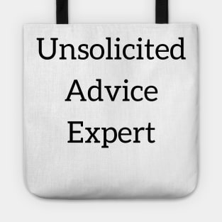 Unsolicited Advice Expert Tote