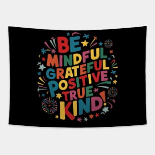 Be Mindful Grateful Positive True Kind Tapestry