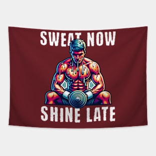 Sweat now, shine later Tapestry