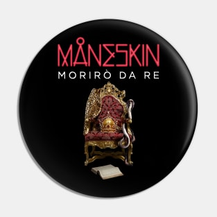 MANESKIN - MORIRO DA RE Pin