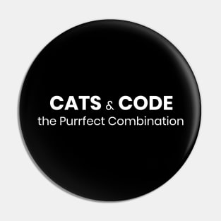 Cats and Code - the Purrfect Combination Pin