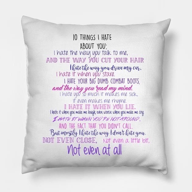 10 Things I hate about you Pillow by qpdesignco