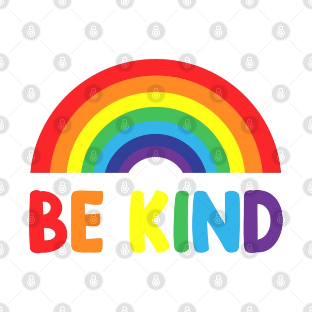 Be Kind Rainbow by Matthew Ronald Lajoie