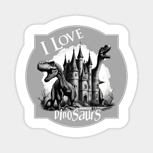 I Love Dinosaurs Magnet