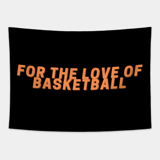 For the Love of Basketball Tapestry