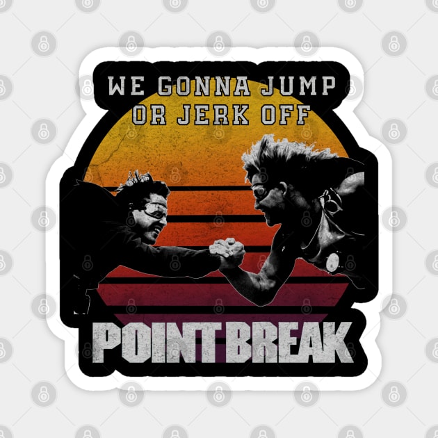 Point Break 1991 Magnet by Jazz In The Gardens