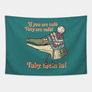 if you are cold.. alligator. Tapestry