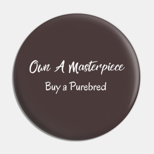 Purebred dog appreciation Pin