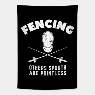 Fencing Others Sports are pointless Tapestry