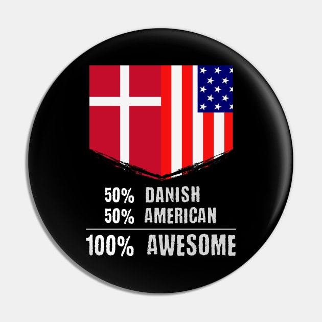 50% Danish 50% American 100% Awesome Immigrant Pin by theperfectpresents