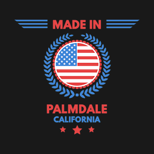 Made in Palmdale T-Shirt