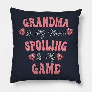 Grandma Funny Quote, Spoiling Is My Game Pillow