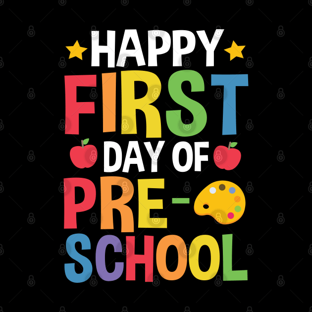 Happy First Day Of Preschool Funny Back To School Gift by HCMGift