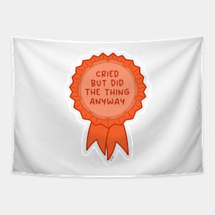 Cried but did the thing anyway orange ~ Badge of honor Tapestry