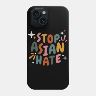 Stop Asian Hate Crimes Phone Case