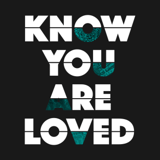 Know You are Loved - Bodies on Netflix T-Shirt