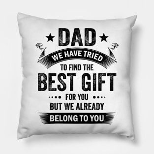 Dad best gift from kids for fathers day Pillow