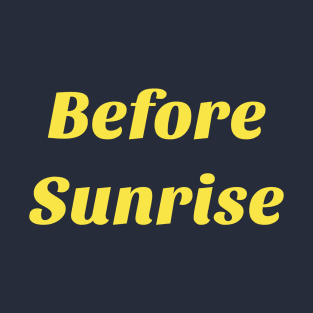 Before Sunrise Shirt T-Shirt