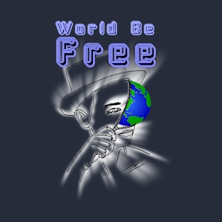 World Be Free T-Shirt