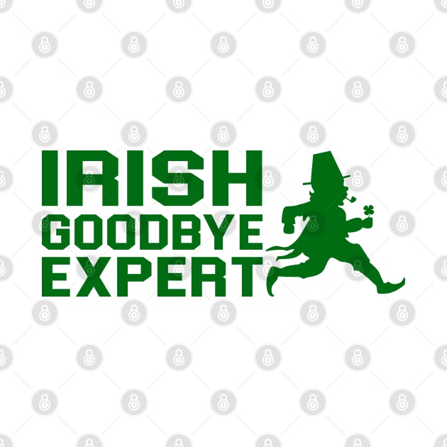 Irish Goodbye Expert by RansomBergnaum