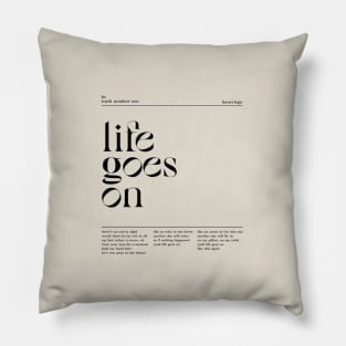 Life Goes on Pillow