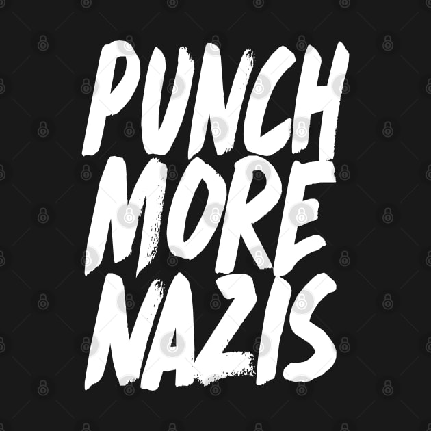 Punch More Nazis - Statement Design by DankFutura