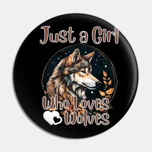 Just a Girl Who Loves wolves Watercolor Cute wolf lover Pin