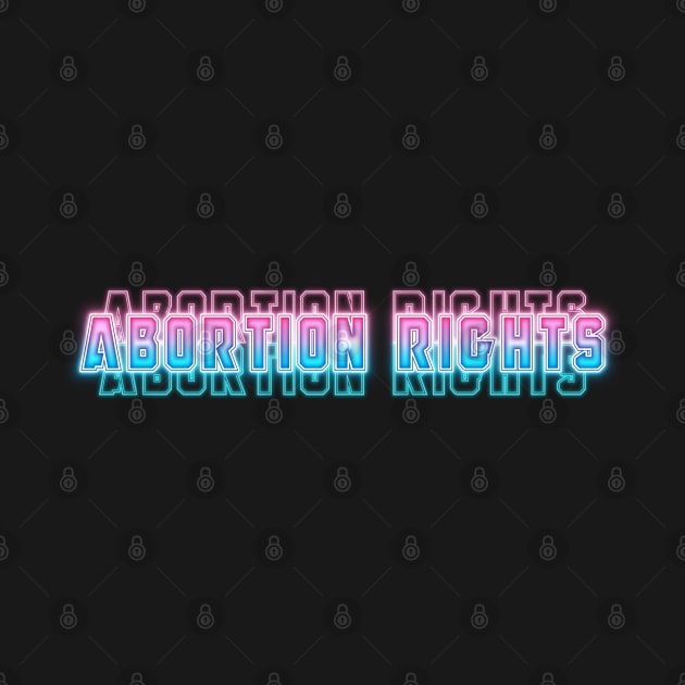 Abortion Rights by Sanzida Design