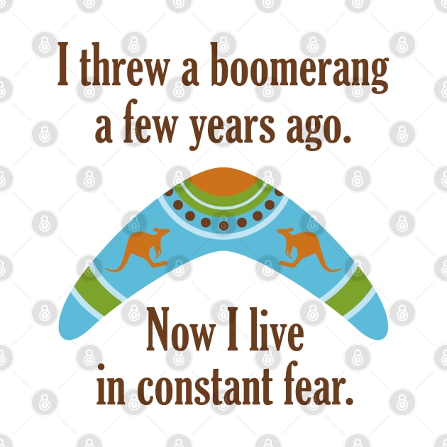 Boomerang Constant Fear by LuckyFoxDesigns