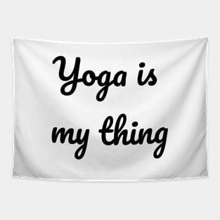 Yoga Is My Thing Tapestry