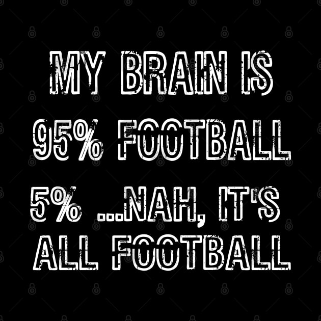 My Brain is 95% Football by jutulen