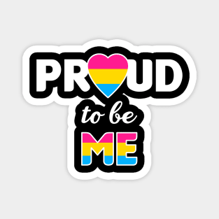 Proud to be Me - Pansexual Magnet