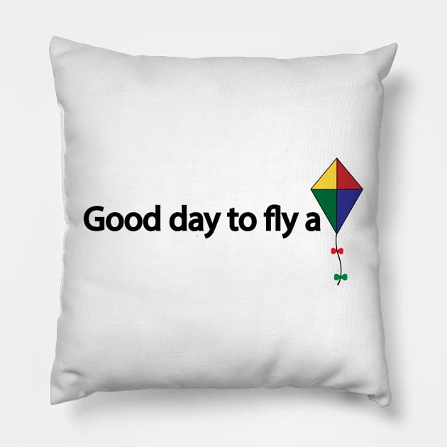 Good day to fly a kite Pillow by It'sMyTime