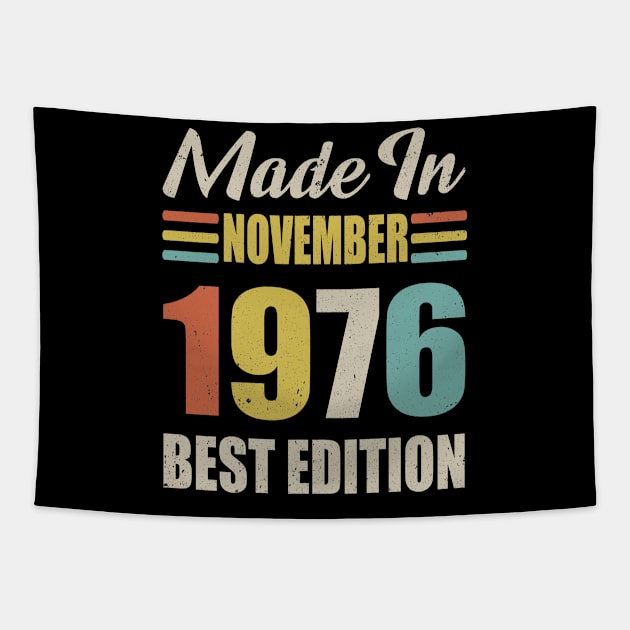 Vintage Born IN November 1976 Birthday Gift Made in 1976 44 Years Old Tapestry by Hussein@Hussein