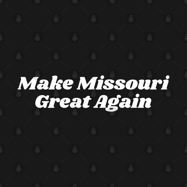 Make Missouri Great Again by blueduckstuff