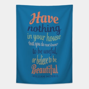 William Morris Quote - Keyhole Shape Text design Tapestry