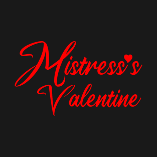 Mistress's Valentine T-Shirt