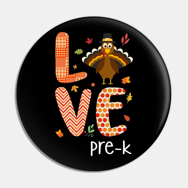 Love Pre-k Thanksgiving Gift Shirt Pin by Terryeare