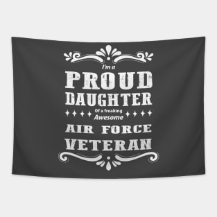 Proud Daughter Of A  Air Force Veteran Tapestry