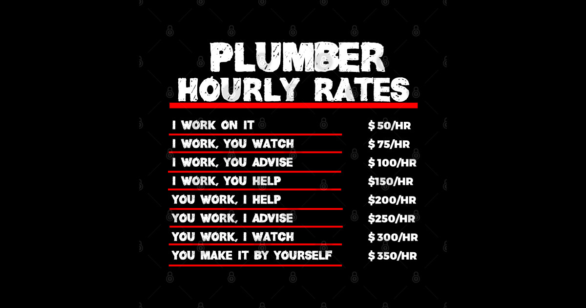 Plumber Hourly Rates Licensed Plumber Sticker TeePublic