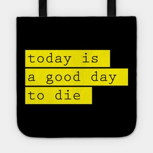 A Good Day to Die Tote